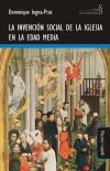 Image du vendeur pour La invencin social de la Iglesia en la Edad Media mis en vente par Agapea Libros