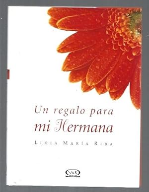 Imagen del vendedor de REGALO PARA MI HERMANA - UN a la venta por Desvn del Libro / Desvan del Libro, SL