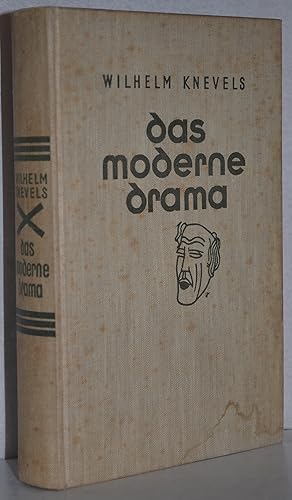 Das moderne Drama. Gesicht unserer Zeit. Darstellung Deutung Wertung. 2. Aufl.
