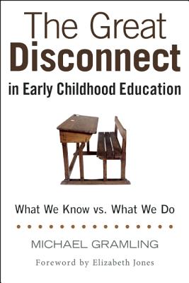 Image du vendeur pour The Great Disconnect in Early Childhood Education: What We Know vs. What We Do (Paperback or Softback) mis en vente par BargainBookStores