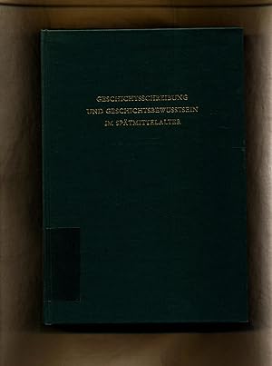 Bild des Verkufers fr Geschichtsschreibung und Geschichtsbewusstsein im spten Mittelalter Band 31 zum Verkauf von avelibro OHG