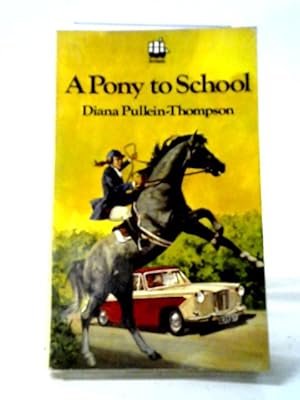 Seller image for A Pony to School for sale by World of Rare Books