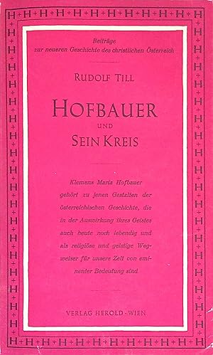 Seller image for Hofbauer und sein Kreis. Beitrge zur neueren Geschichte des christlichen sterreich. for sale by books4less (Versandantiquariat Petra Gros GmbH & Co. KG)