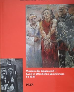 Seller image for 1937. Europa vor dem 2. Weltkrieg. Museum der Gegenwart - Kunst in ffentlichen Sammlungen bis 1937. for sale by Antiquariat Bernd Preler