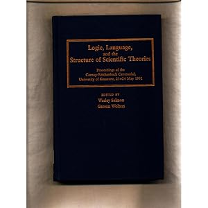 Seller image for Logic, Language and the Structure of Scientific Theories: Proceedings of the Carnap-Reichenbach Centennial, University of Konstanz 21-24 May 1991 for sale by avelibro OHG