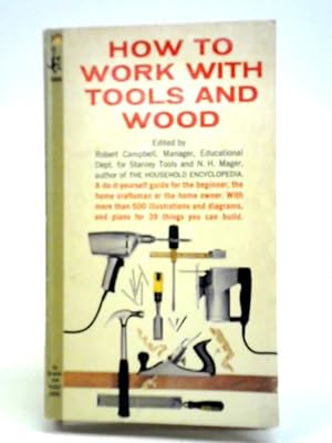 Bild des Verkufers fr How to Work with Tools and Wood zum Verkauf von World of Rare Books