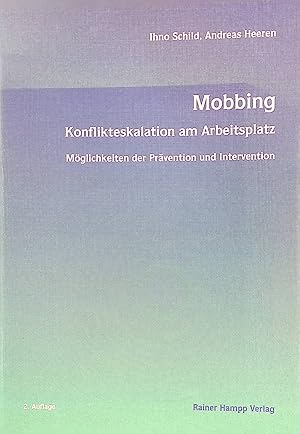 Bild des Verkufers fr Mobbing : Konflikteskalation am Arbeitsplatz ; Mglichkeiten der Prvention und Intervention. zum Verkauf von books4less (Versandantiquariat Petra Gros GmbH & Co. KG)