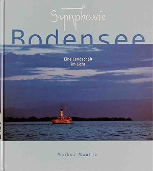 Seller image for Symphonie Bodensee. Eine Landschaft im Licht. Band 1 for sale by books4less (Versandantiquariat Petra Gros GmbH & Co. KG)