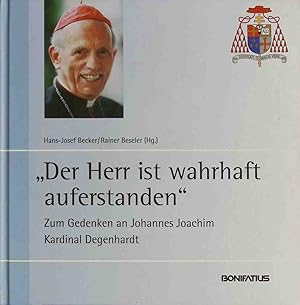 Bild des Verkufers fr "Der Herr ist wahrhaft auferstanden" : zum Gedenken an Johannes Joachim Kardinal Degenhardt. zum Verkauf von books4less (Versandantiquariat Petra Gros GmbH & Co. KG)