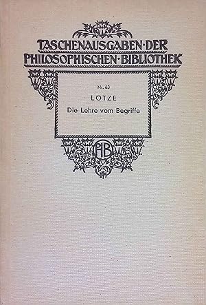 Seller image for Die Lehre vom Begriffe. Taschenausgaben der Philosophischen Bibliothek ; H. 63 for sale by books4less (Versandantiquariat Petra Gros GmbH & Co. KG)