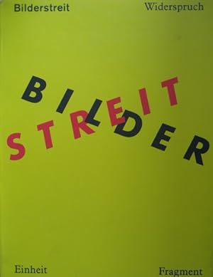 Seller image for Bilderstreit. Widerspruch, Einheit und Fragment in der Kunst seit 1960. for sale by Antiquariat Bernd Preler