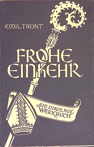 Bild des Verkufers fr Frohe Einkehr : Ein Nikolaus-Werkbuch. zum Verkauf von books4less (Versandantiquariat Petra Gros GmbH & Co. KG)