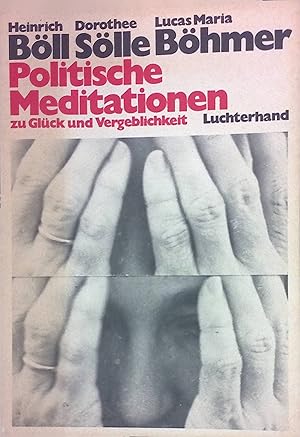 Seller image for Politische Meditationen zu Glck und Vergeblichkeit. Reihe Theologie und Politik, Bd. 3 for sale by books4less (Versandantiquariat Petra Gros GmbH & Co. KG)