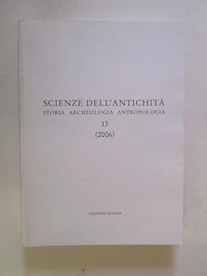 Scienze Dell'antichita. Storia, Archeologia, Antropologia (2006). Vol. 13