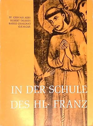 Imagen del vendedor de In der Schule des Heiligen Franz. a la venta por books4less (Versandantiquariat Petra Gros GmbH & Co. KG)