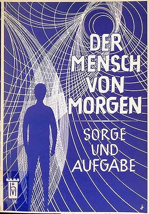 Seller image for Kultur in der Zukunft - in: Der Mensch von Morgen : Sorge und Aufgabe. Jahrbuch fr Volksgesundung. for sale by books4less (Versandantiquariat Petra Gros GmbH & Co. KG)