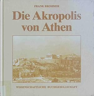 Bild des Verkufers fr Die Akropolis von Athen. zum Verkauf von books4less (Versandantiquariat Petra Gros GmbH & Co. KG)