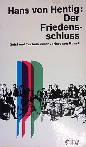 Image du vendeur pour Der Friedensschluss : Geist u. Technik e. verlorenen Kunst. dtv[-Taschenbcher] ; 280 mis en vente par books4less (Versandantiquariat Petra Gros GmbH & Co. KG)