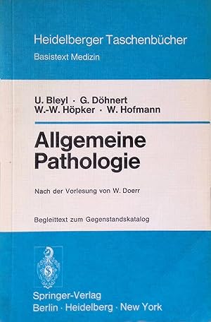 Allgemeine Pathologie : nach d. Vorlesung von W. Doerr. Begleittext z. Gegenstandskatalog. Heidel...