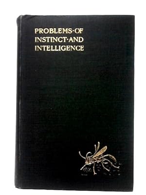 Image du vendeur pour Problems of Instinct and Intelligence mis en vente par World of Rare Books