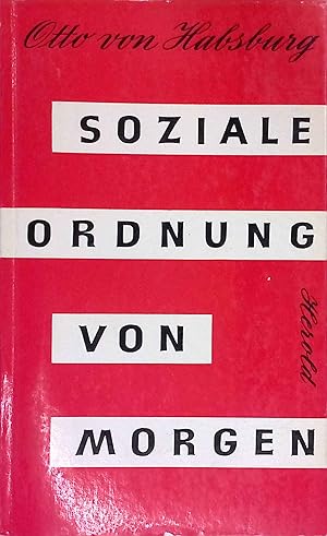 Imagen del vendedor de Soziale Ordnung von morgen : Gesellschaft u. Staat im Atomzeitalter. a la venta por books4less (Versandantiquariat Petra Gros GmbH & Co. KG)