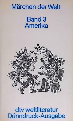 Märchen der Welt; Bd. 3., Amerika. dtv ; 2039 : dtv-Weltliteratur : Dünndr.-Ausg.