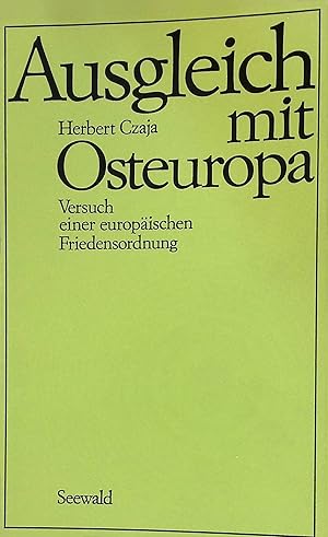 Imagen del vendedor de Ausgleich mit Osteuropa : Versuch e. europ. Friedensordnung. a la venta por books4less (Versandantiquariat Petra Gros GmbH & Co. KG)