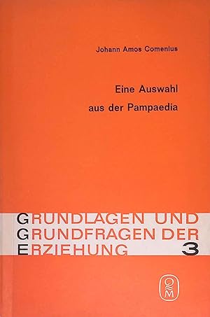 Image du vendeur pour Eine Auswahl aus der Pampaedia. Grundlagen und Grundfragen der Erziehung ; 3 mis en vente par books4less (Versandantiquariat Petra Gros GmbH & Co. KG)