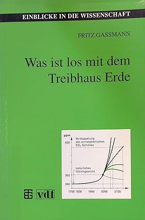 Image du vendeur pour Was ist los mit dem Treibhaus Erde. SGU, Schweizerische Gesellschaft fr Umweltschutz / Einblicke in die Wissenschaft mis en vente par books4less (Versandantiquariat Petra Gros GmbH & Co. KG)