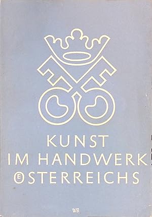 Kunst im Handwerk Österreichs - Art and craft in Austria - L' Art dans les metiers de l'Autriche....