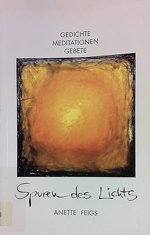 Bild des Verkufers fr Spuren des Lichts : Gedichte, Meditationen, Gebete. zum Verkauf von books4less (Versandantiquariat Petra Gros GmbH & Co. KG)