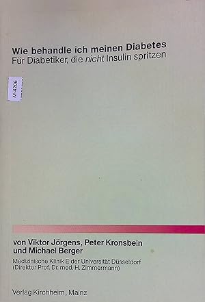 Bild des Verkufers fr Wie behandle ich meinen Diabetes : fr Diabetiker, die nicht Insulin spritzen. zum Verkauf von books4less (Versandantiquariat Petra Gros GmbH & Co. KG)