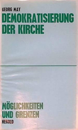 Seller image for Demokratisierung der Kirche : Mglichkeiten u. Grenzen. for sale by books4less (Versandantiquariat Petra Gros GmbH & Co. KG)