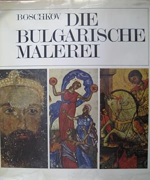 Seller image for Die Bulgarische Malerei. Von den Anfngen bis zum 19. Jahrhundert. Aufnahmen Julian Tomanov. for sale by Antiquariat Bernd Preler