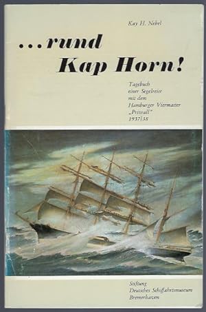 rund um Kap Horn! Tagebuch einer Segelreise mit dem Hamburger Viermaster Priwall 1937/38