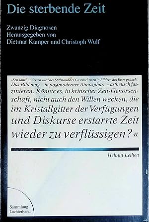 Imagen del vendedor de Die sterbende Zeit - Zwanzig Diagnosen. (Nr 724) a la venta por books4less (Versandantiquariat Petra Gros GmbH & Co. KG)