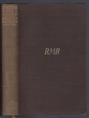 Briefe und Tagebücher aus der Frühzeit 1899 bis 1902. Herausgegeben von Ruth Sieber-Rilke und Car...