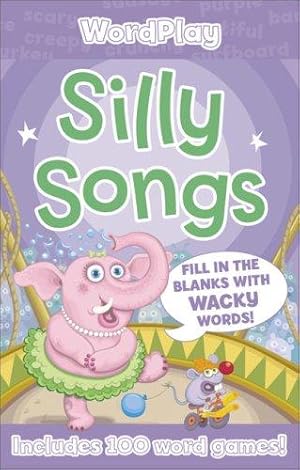 Seller image for Silly Songs (WordPlay, Book 4): Bk. 4 (WordPlay S.) for sale by WeBuyBooks 2