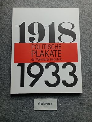 Imagen del vendedor de Politische Plakate der Weimarer Republik : 1918 - 1933. Ausstellung vom 18. September 1980 - 23. November 1980. a la venta por Druckwaren Antiquariat