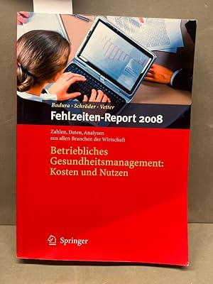 Imagen del vendedor de Betriebliches Gesundheitsmanagement: Kosten und Nutzen. Fehlzeiten-Report ; 2008 a la venta por Kepler-Buchversand Huong Bach