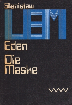 Eden. Die Maske Roman. Erzählung