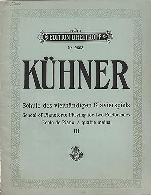 Immagine del venditore per Schule des vierhndigen Klavierspiels III School of pianoforte Playing for two Performers / Ecole de Piano a quatre mains venduto da Leipziger Antiquariat