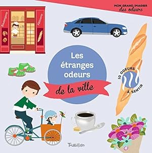 Bild des Verkufers fr Les tranges odeurs de la ville zum Verkauf von Dmons et Merveilles