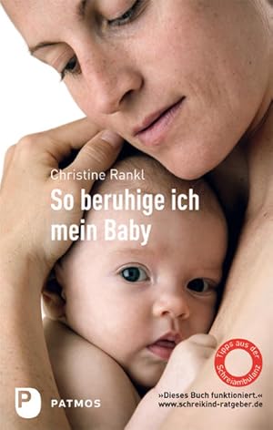 Bild des Verkufers fr So beruhige ich mein Baby - Tipps aus der Schreiambulanz zum Verkauf von Express-Buchversand