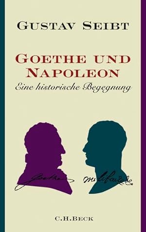 Bild des Verkufers fr Goethe und Napoleon: Eine historische Begegnung zum Verkauf von grunbu - kologisch & Express-Buchversand