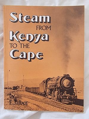 Seller image for Steam from Kenya to the Cape: An Enthusiast's Guide to the Steam Locomotives of East, Central and South Africa for sale by Jackson Books
