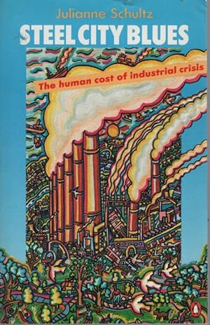 Steel City Blues Human Cost of Industrial Crisis