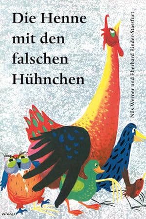 Seller image for Die Henne mit den falschen Hhnchen for sale by Express-Buchversand