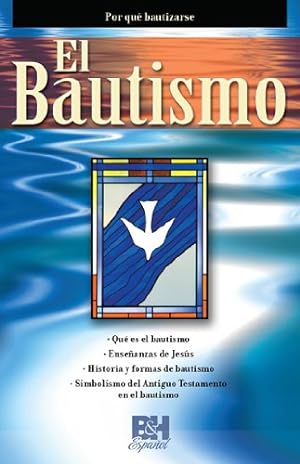 Immagine del venditore per El Bautismo (Colección Temas de Fe) (Spanish Edition) by B&H Español Editorial Staff [Pamphlet ] venduto da booksXpress
