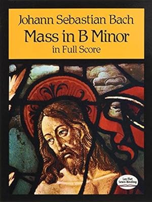 Imagen del vendedor de Bach Js Mass In B Minor Chor Full Score (Dover Choral Music Scores) a la venta por WeBuyBooks
